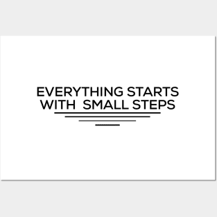 everything start with small step Posters and Art